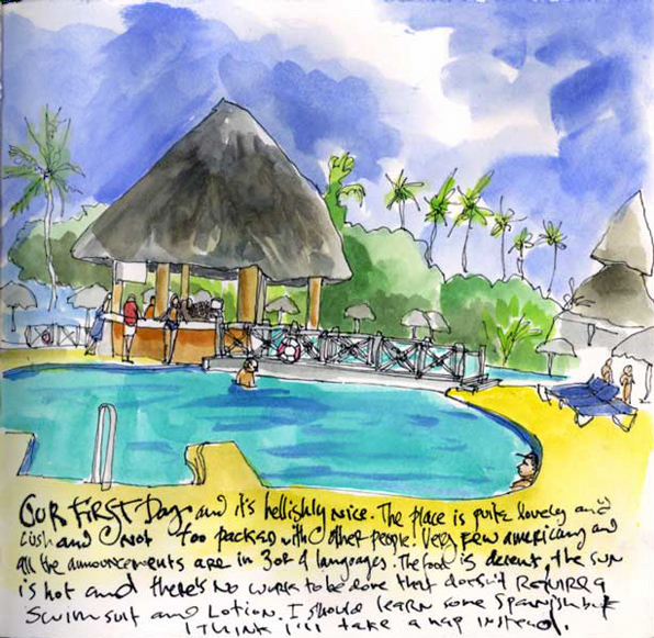 ‘Our first day and it’s hellishly nice. The place is quite lovely and lush and not too packed with other people. Very few Americans and all the announcements are in three or four languages. The food is decent, the sun is hot and there’s no work to be done that doesn’t require a swimsuit and lotion. I should learn some Spanish but think I’ll take a nap instead.’